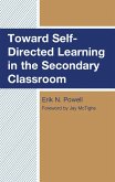 Toward Self-Directed Learning in the Secondary Classroom (eBook, PDF)