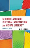 Second Language Cultural Negotiation and Visual Literacy (eBook, PDF)