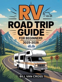 Cover RV Road Trip Guide For Beginners 2025 - 2026 (eBook, ePUB)