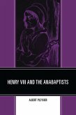Henry VIII and the Anabaptists (eBook, PDF)