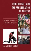 Pro Football and the Proliferation of Protest (eBook, PDF)