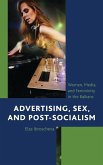 Advertising, Sex, and Post-Socialism (eBook, PDF)