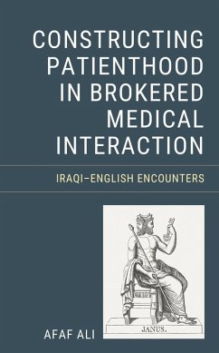 Cover Constructing Patienthood in Brokered Medical Interaction (eBook, PDF)