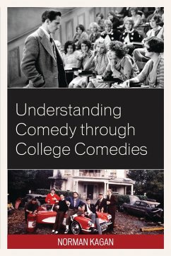 Understanding Comedy through College Comedies (eBook, PDF) - Kagan, Norman