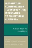 Information Communication Technology (ICT) Integration to Educational Curricula (eBook, PDF)