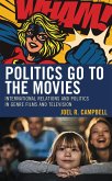 Politics Go to the Movies (eBook, PDF)