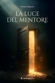 La luce del mentore (eBook, ePUB)
