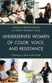 Underserved Women of Color, Voice, and Resistance (eBook, PDF)