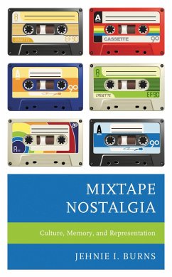 Mixtape Nostalgia (eBook, PDF) - Burns, Jehnie I. Mixtape Nostalgia (eBook, PDF) - Burns, Jehnie I.