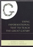 Using Informational Text to Teach The Great Gatsby (eBook, PDF) Using Informational Text to Teach The Great Gatsby (eBook, PDF)