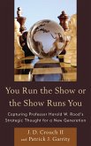 You Run the Show or the Show Runs You (eBook, PDF)