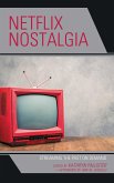 Netflix Nostalgia (eBook, PDF)