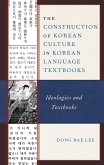 The Construction of Korean Culture in Korean Language Textbooks (eBook, PDF)