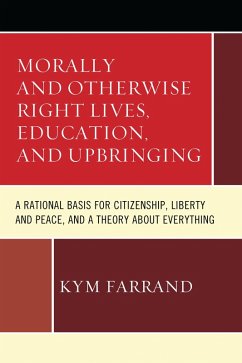Morally and Otherwise Right Lives, Education and Upbringing (eBook, PDF) Cover Morally and Otherwise Right Lives, Education and Upbringing (eBook, PDF)