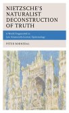 Nietzsche's Naturalist Deconstruction of Truth (eBook, PDF)