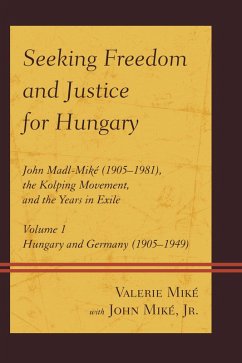 Seeking Freedom and Justice for Hungary (eBook, PDF) - Miké, Valerie