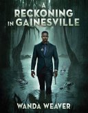 A Reckoning In Gainesville (eBook, ePUB)