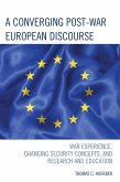 A Converging Post-War European Discourse (eBook, PDF) A Converging Post-War European Discourse (eBook, PDF)