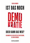 Ist das noch Demokratie oder kann das weg?   (Mängelexemplar) Ist das noch Demokratie oder kann das weg?   (Mängelexemplar)
