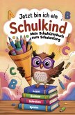 Schultütenbuch zur Einschulung - Jetzt bin ich ein Schulkind