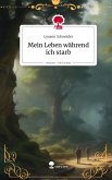 Mein Leben während ich starb. Life is a Story - story.one Mein Leben während ich starb. Life is a Story - story.one