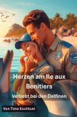 Herzen am Île aux Benitiers - Verliebt bei den Delfinen