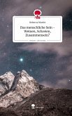 Das menschliche Sein -Weinen, Schreien, Zusammensein?. Life is a Story - story.one Das menschliche Sein -Weinen, Schreien, Zusammensein?. Life is a Story - story.one