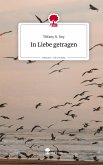 In Liebe getragen. Life is a Story - story.one In Liebe getragen. Life is a Story - story.one