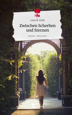 Cover Zwischen Scherben und Sternen. Life is a Story - story.one
