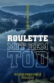 Roulette mit dem Tod - 3. Hochschwarzwald-Thriller