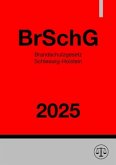 Brandschutzgesetz Schleswig-Holstein - BrSchG 2025