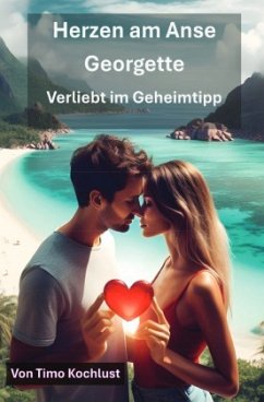 Cover Herzen am Anse Georgette - Verliebt im Geheimtipp