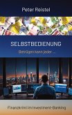 Selbstbedienung. Begleite in diesem Finanzkrimi einen Insider durch das Investment-Banking Anfang der 2000er Jahre. Selbstbedienung. Begleite in diesem Finanzkrimi einen Insider durch das Investment-Banking Anfang der 2000er Jahre.