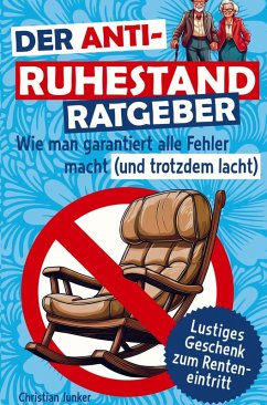 Cover Der Anti-Ruhestand-Ratgeber