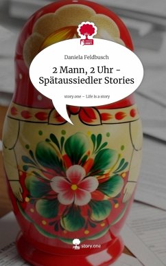 Cover 2 Mann, 2 Uhr - Spätaussiedler Stories. Life is a Story - story.one