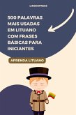 500 Palavras Mais Usadas em Lituano com Frases Básicas para Iniciantes (eBook, ePUB)