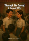 Through the Crowd I Found Her (eBook, ePUB)