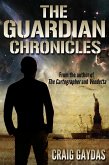 The Guardian Chronicles (eBook, ePUB)
