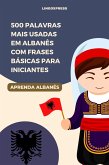 500 Palavras Mais Usadas em Albanês com Frases Básicas para Iniciantes (eBook, ePUB)