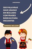 500 Palavras Mais Usadas em Búlgaro com Frases Básicas para Iniciantes (eBook, ePUB)