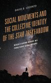 Social Movements and the Collective Identity of the Star Trek Fandom (eBook, PDF)