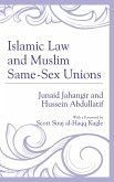 Islamic Law and Muslim Same-Sex Unions (eBook, PDF)