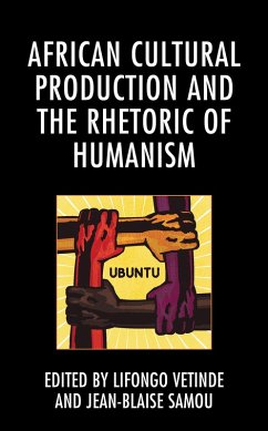 Cover African Cultural Production and the Rhetoric of Humanism (eBook, PDF)