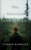 The Reluctant Archaeologist (eBook, ePUB)