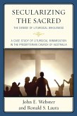 Secularizing the Sacred (eBook, PDF) Secularizing the Sacred (eBook, PDF)