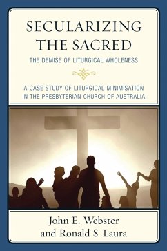 Secularizing the Sacred (eBook, PDF) - Webster, John E.; Laura, Ronald S.