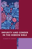 Impurity and Gender in the Hebrew Bible (eBook, PDF) Impurity and Gender in the Hebrew Bible (eBook, PDF)