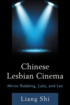 Chinese Lesbian Cinema (eBook, PDF) - Shi, Liang