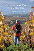 Climbing the Vines in Burgundy (eBook, PDF)