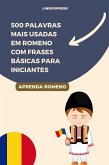 500 Palavras Mais Usadas em Romeno com Frases Básicas para Iniciantes (eBook, ePUB)